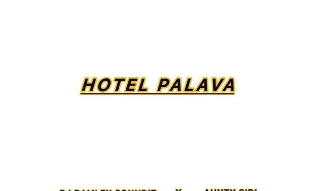 Dj Damlex Soundit X Aunty Sidi – Hotel Palava