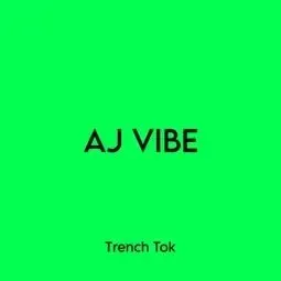 Trench Tok – Aj Vibe ft. DJ S.O.