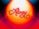 Cazulee – Away Ft. Liya