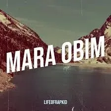 Lifeofrapkid – Mara Obims