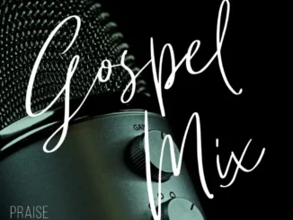 Ogoh Precious – Praise Core (Gospel Mix)