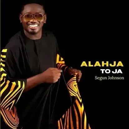 Segun Johnson – Alahja to Ja
