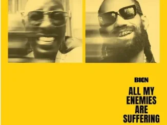 Bien – All My Enemies Are Suffering (Remix) ft. Phyno