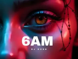 DJ Kush feat. CIZA & Omah Lay – Isaka (6AM) III (Ku3h Afrohouse Remix)