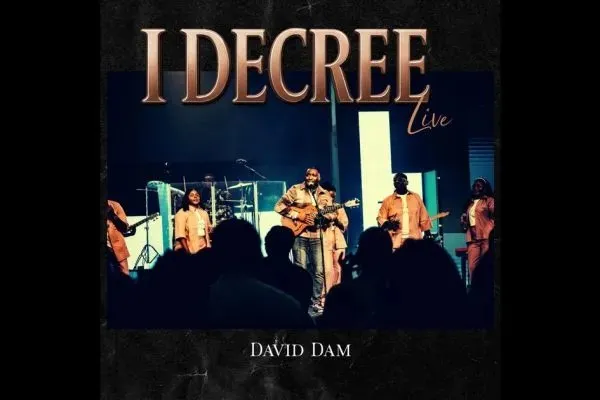 David Dam – I Decree (Live)