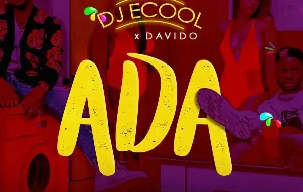DJ Ecool – Ada Ft. Davido