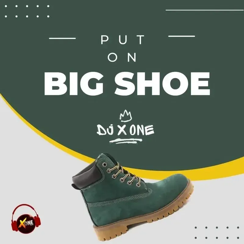 XoneThaDJ – Put On The Big Big Shoe MashUP feat. DJ X One
