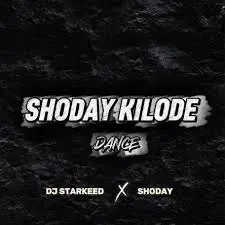 Shoday – Kilode