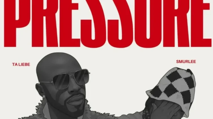 Ta Liebe – Pressure feat. Smur Lee