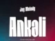 Jay Melody – Ankali
