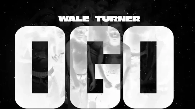Wale Turner – Ogo feat. Gingo & Trod