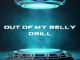 Gospel Wills – Out of my belly ( Drill Version).
