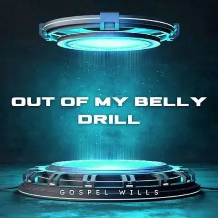 Gospel Wills – Out of my belly ( Drill Version).