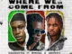 Kaaagstyle – Where We Come From Ft. Winose & Draivo C