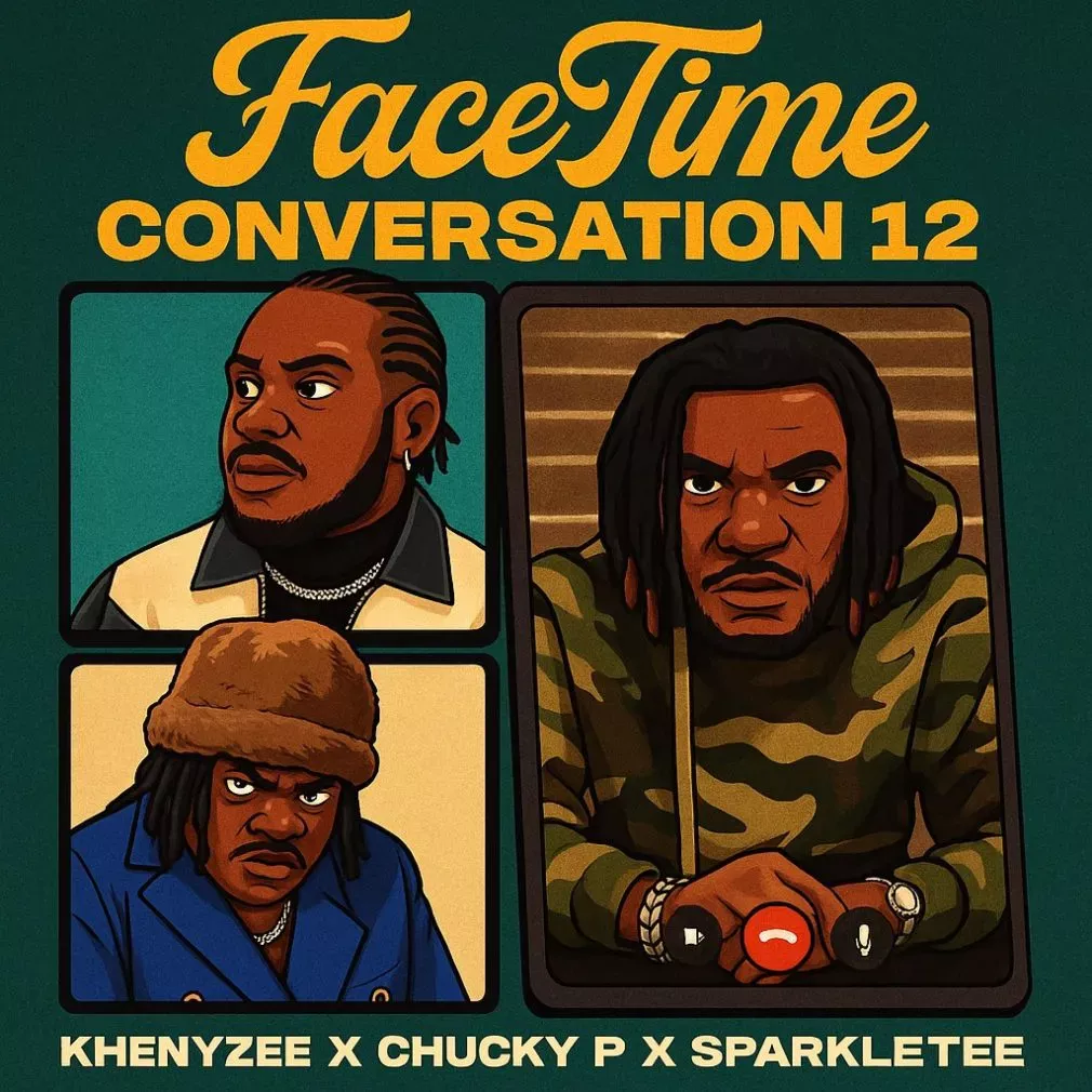 Khenyzee – Facetime Conversation 12 Ft. Chucky P & Sparkle Tee