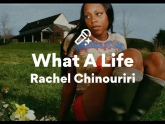 Rachel Chinouriri – What A Life