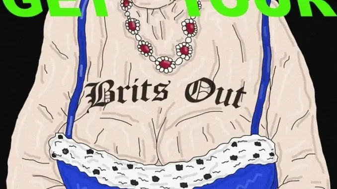 Kneecap – Get Your Brits Out