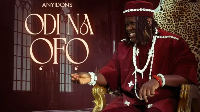 Anyidons – Odi Na Ofo