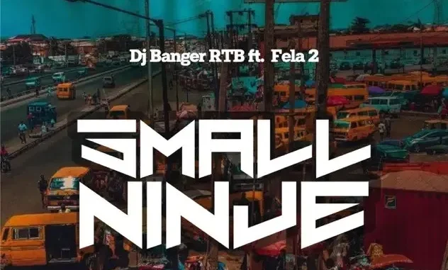 Blackk Beat Music feat. Fela 2 – Small Ninje (DJ Banger RTB Remix)