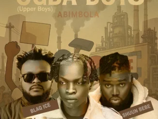 Ogba Boys – Abimbola Ft Shuun Bebe x Blaq Ice