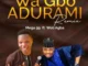 Mega 99 – Wa Gbo Adura Mi (Remix) feat. Woli Agba