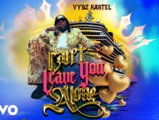 Vybz Kartel – Can’t Leave You Alone