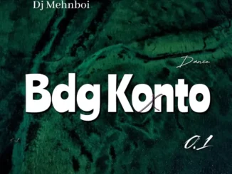 DJ Mehnboi – BDG Konto Song 0.1 Ft. Kosere Master