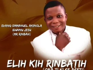 Idunnu Jesu – Elih Kih Rinbatih (Oba Ti Ki Se Aseti)