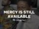 Min. Oluwaferanmi – Mercy Is Still Available
