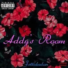 Fetti Da Don – Addy’s Room