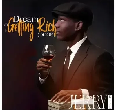 Jerry Kid – Dream Of Getting Rich (DOGR)