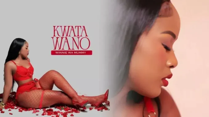 Winnie Wa Mummy -Kwata Wano
