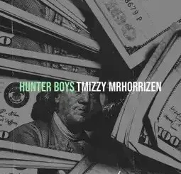 Tmizzy Mrhorrizen – Hunter Boys
