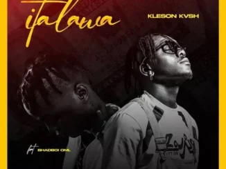 Kleson Kvsh & Bhadboi OML – Italawa