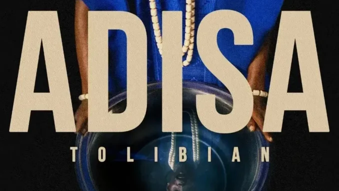Tolibian – Adisa Album
