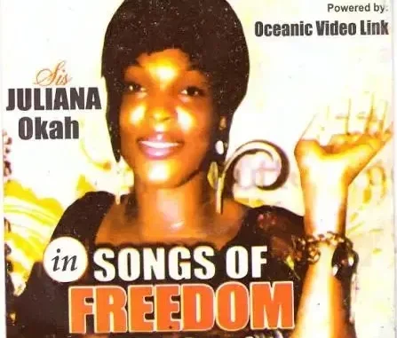 Sis. Juliana Okah – Song of Freedom (Non-Stop), Pt. 2