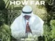 Jnr Spragga – HOW FAR