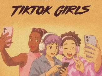 Feranbanks – Tiktok Girls ft. M’kido