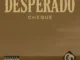 Cheque – Desperado