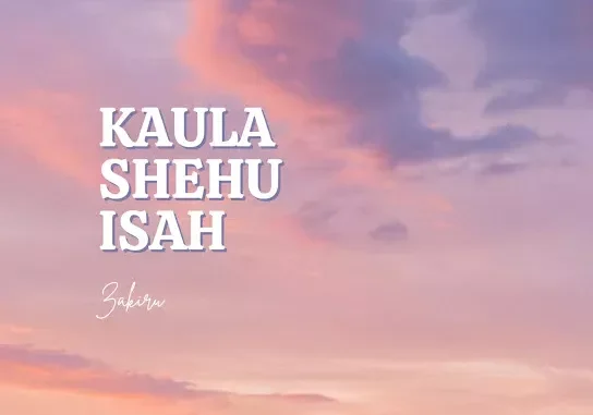 Zakiru – Kaula Shehu Isah