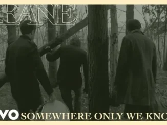 Keane – Somewhere Only We Know
