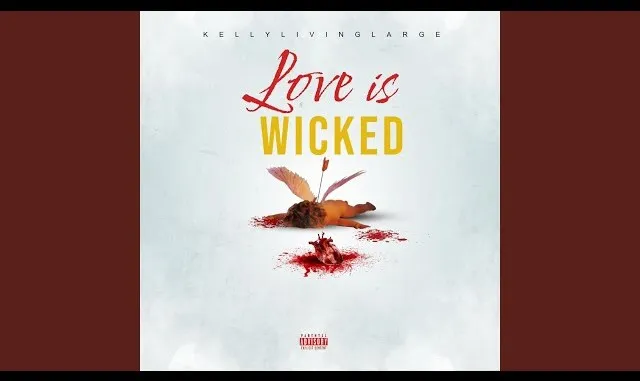 Kellylivinglarge – Love Is Wicked