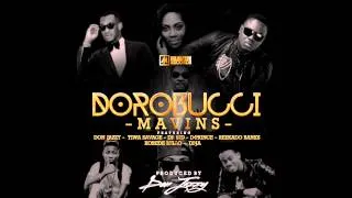 MAVINS – DOROBUCCI ft Don Jazzy, Tiwa Savage, Dr SID, D’Prince, Reekado Banks, Korede Bello, Di’Ja