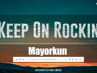 Mayorkun – Keep On Rockin’