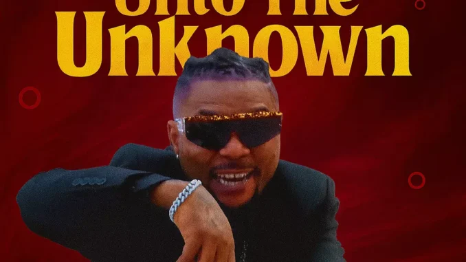 Oritse Femi – Unto The Unknown (Album)