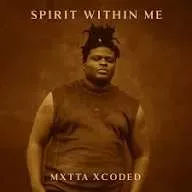 Mxta Xcoded – Spirit Within Me
