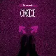 DJ Newsky – Choice