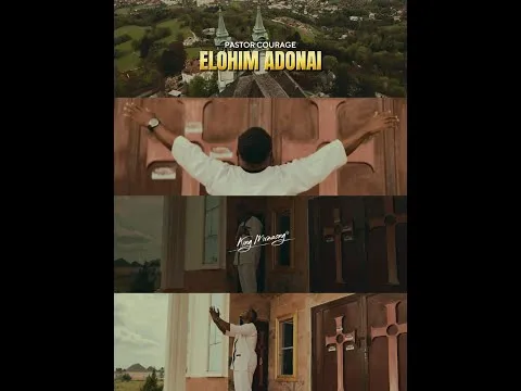 Pastor COURAGE – ELOHIM ADONAI