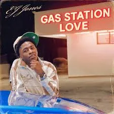 EJ Jones – Gas station love