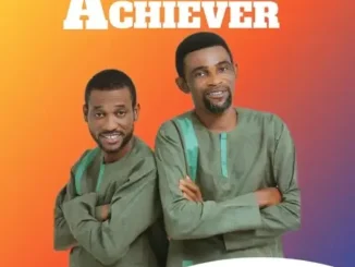 Ajogbajesu Twins – Achiever